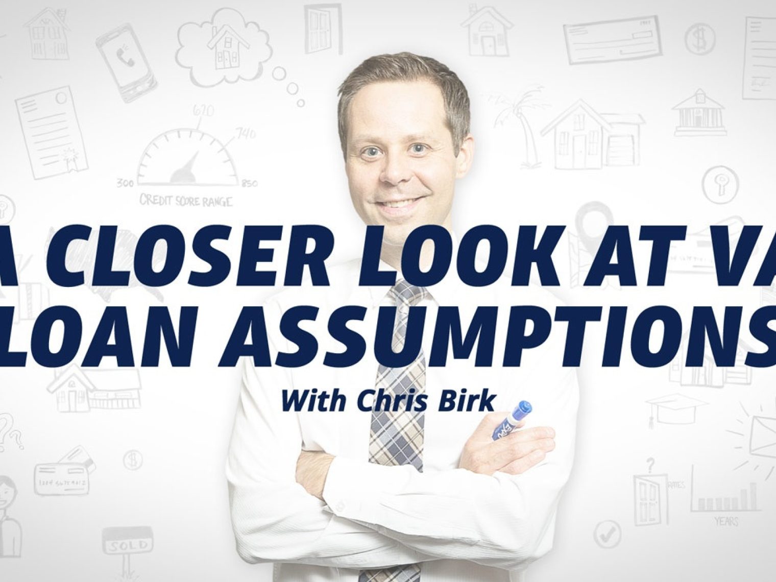 A man in professional clothing with "A Closer Look at VA Loan Assumptions" text over the image